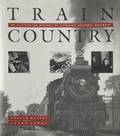 Book cover of Train Country - An Illustrated History of Canadian National Railways by MacKAY, Donald & PERRY, Lorne