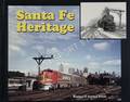 Sant Fe Heritage - The Railroad's Self Portrait by PRIEST, Stephen & Cinthia