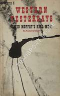 Western Yesterdays - David Moffat's Hill Men by CROSSEN, Forest