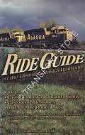 Ride Guide to the Historic Alaska Railroad by WILLIAMS, Anita & EWERS, Linda