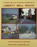 Lehigh Valley Transit Company's Liberty Bell Route by McKELVEY, William J.