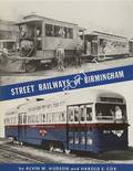 Street Railways of Birmingham by HUDSON, Alvin W. & COX, Harold E.