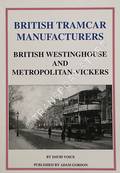 British Tramcar Manufacturers - British Westinghouse and Metropolitan-Vickers by VOICE, David