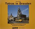 Tatras in Dresden - Eine fotografische Rundreise mit der Straßenbahn durch Elbflorenz by SPERL, Michael