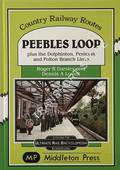 Peebles Loop plus the Dolphinton, Penicuik and Polton Branch Lines by DARSLEY, Roger R. & LOVETT, Dennis