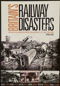 Britain's Railway Disasters - Lives Lost and Lessons Learned by JONES, Robin