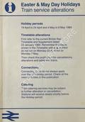 [Passenger Timetable Great Britain] Easter & May Day Holidays Train Service Alterations - Holiday Periods 19 April to 24 April, and 4 May to 8 May 1984 by British Railways