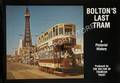Bolton's Last Tram - A Pictorial History by GOULDING, T.