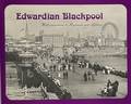 Edwardian Blackpool with excursions to Fleetwood and Lytham by PALMER, G.S. & TURNER, B.R.