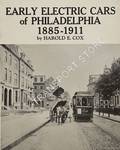 Early Electric Cars of Philadelphia 1885 - 1911 by COX, Harold E.