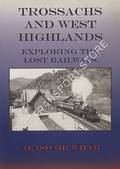 Trossachs and West Highlands - Exploring the Lost Railways by WHAM, Alasdair