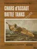 French Armoured Fighting Vehicles - Chars d'Assaut Battle Tanks by TOUZIN, P. & GURTNER, C.