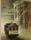 Book cover of The Cable Car in America by HILTON, George W.