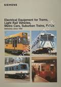 Electrical Equipment for Trams, Light Rail Vehicles, Metro Cars, Suburban Trains, EMUs deliveries since 1950 by Siemans Aktiengesellschaft