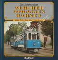 Ein Jahrhundert Zürcher Strassen Bahnen by TRÜB, Walter; BALEN, Josef & KAMM, Peter