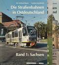 Die Straßenbahnen in Ostdeutschland by BAUER, Gerhard & KUSHINSKI, Norbert