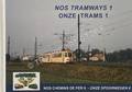 Nos Tramways 1 / Onze Trams 1 by DE RIDDER, Wim & PINET, Walter