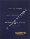 Leeds City Transport - Tramway Electrical Equipment: Maintenance and Operating Instructions for Car No. 601 [1953] by Metropolitan-Vickers  Electrical Co. Ltd.