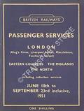 Passenger Services [Timetable] - London, Eastern Counties, The Midlands, The North - June 18th to September 23rd 1951 by British Railways Eastern Region