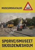 Museumskatalog Sporvejsmuseet Skoldenaesholm by Sporvejsmuseet Skoldenaesholm