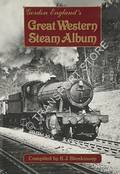 Gordon England's Great Western Steam Album  by BLENKINSOP, R.J. 