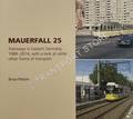 Mauerfall 25 - Tramways in Eastern Germany 1989 - 2014 by PATTON, Brian