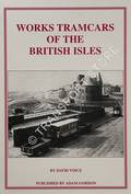 Book cover of Works Tramcars of the British Isles by VOICE, David