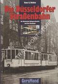 Die Düsseldorfer Straßenbahn - Die Rheinische Bahngesellschaft und ihre Vorgänger by NOLDEN, Hans G.