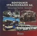 Rostocker Strassenbahn AG: Menschen Technik Episoden by Rostocker Strassenbahn AG (Hrsg.)
