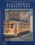 The History of Baltimore's Streetcars by FARRELL, Michael R.