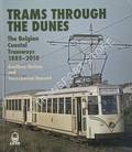Trams through the Dunes by SKELSEY, Geoffrey & HANSART, Yves-Laurent