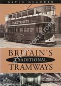 Britain's Traditional Tramways by GLADWIN, David