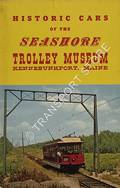 Historic Cars of the Seashore Trolley Museum by CUMMINGS, O. R.