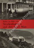 Bahn im Bild: Straßenbahnen auf der Insel Man by HIERL, Konrad