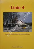 Linie 4 - Die neue Straßenbahn für Bremens Bürger by TESCHKE, Ingo; MAUSOLF, Andreas; KRAFT, Jens A. & ESMANN, Wilhelm