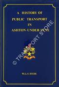 A History of Public Transport in Ashton-Under-Lyne by HYDE, W.G.S.
