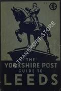 The Yorkshire Post Guide to Leeds by The Yorkshire Post