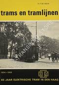 Trams en tramlijnen - 65 jaar elektrische tram in Den Haag 1904-1969 by DE BOCK, R.F.