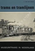 Trams en tramlijnen - Museumtrams in Nederland by Van der GRAG, F.