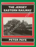 The Jersey Eastern Railway by PAYE, Peter