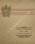 Passenger Transport Department - History of Undertaking 1882 - 1952, 70 Years of Operation by County Borough of Huddersfield