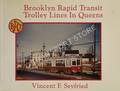 Book cover of Brooklyn Rapid Transit Trolley Lines in Queens - BRT Trolley Lines in Queens County by SEYFRIED, Vincent F.