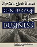 The New York Times - Century of Business by NORRIS, Floyd & BOCKELMANN, Christine
