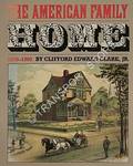 The American Family Home 1800 - 1960 by CLARK, Clifford Edward