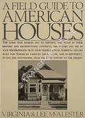 A Field Guide to American Houses by McALESTER, Virginia & Lee