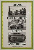 Trams, Trolleybuses & Buses and the Law by YELTON, Michael