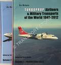Turboprop Airliners & Military Transports of the World 1948 - 2012 by SMITH, Terry (ed.)
