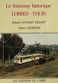 Le tramway historique: Lobbes - Thuin by DUSSART-DESART, Roland & GEERINCK, Olivier