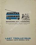 Book cover of Bradford City Transport - Last Trolleybus, Sunday 26th May 1972 by Bradford City Transport