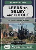 Leeds to Selby and Goole by MITCHELL, Vic & SMITH, Keith